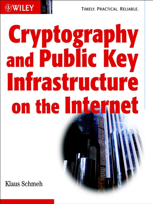 Title details for Cryptography and Public Key Infrastructure on the Internet by Klaus Schmeh - Available